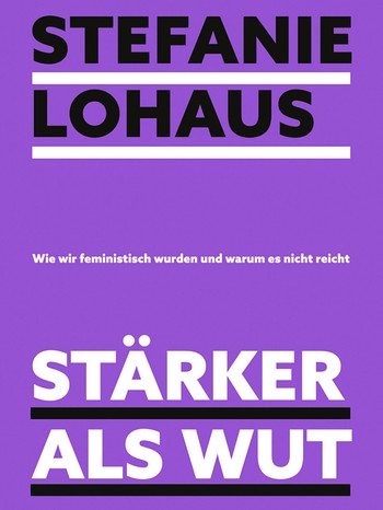 Stefanie Lohaus: Stärker als Wut (Buchcover) | Bild: Suhrkamp Verlag